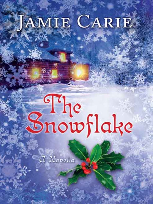 Title details for The Snowflake by Jamie Carie - Available